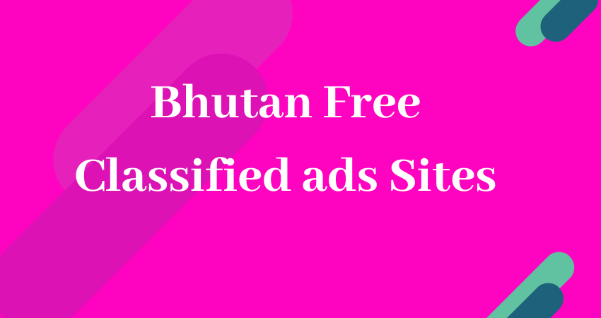 Bhutan Free Classified ads Sites