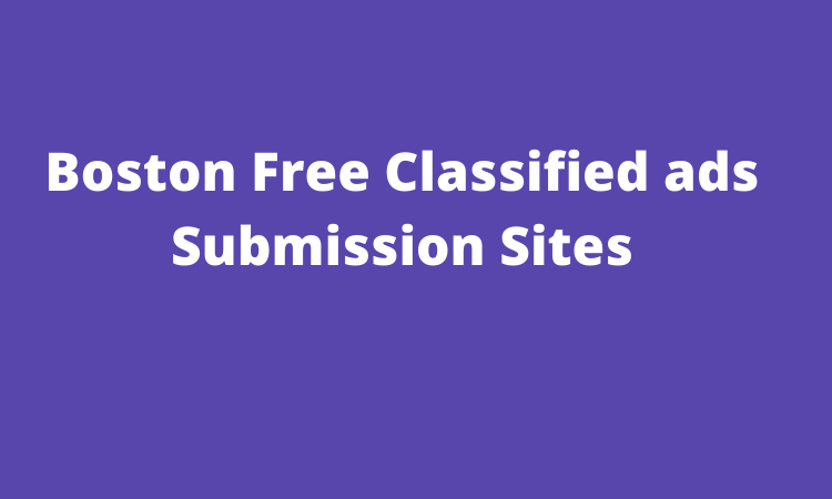 Boston Free Classified ads Submission Sites