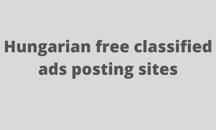 Hungarian free classified ads posting